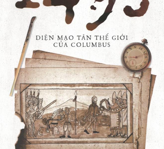 1493 – Diện Mạo Tân Thế Giới Của Columbus