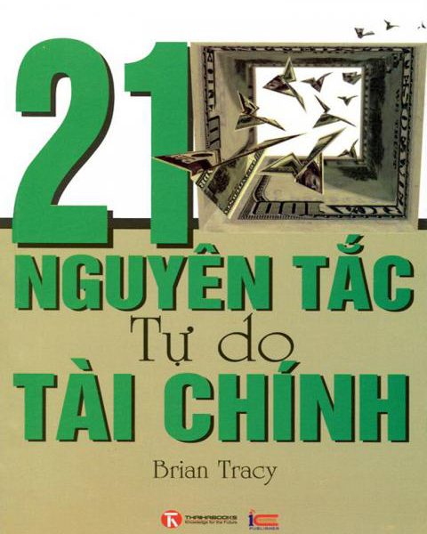 21 Nguyên Tắc Tự Do Tài Chính