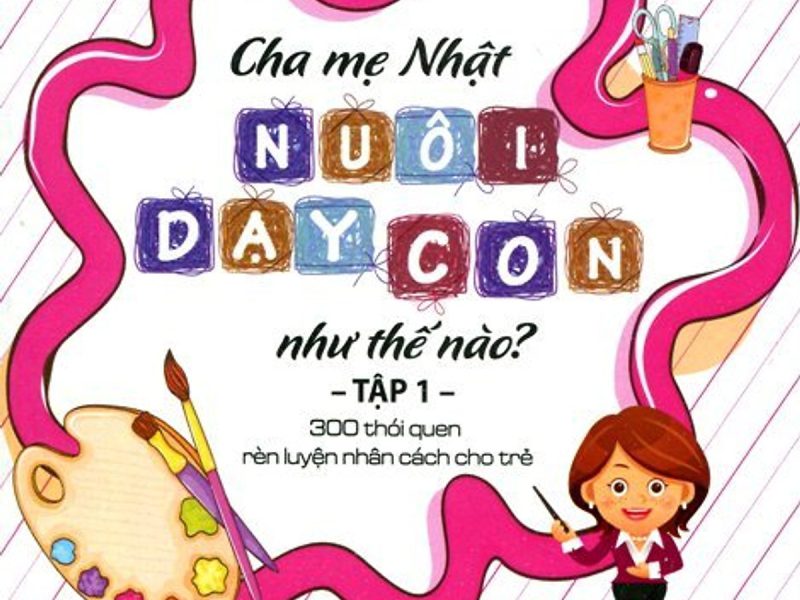 300 Thói Quyen Rèn Luyện Nhân Cách Cho Trẻ