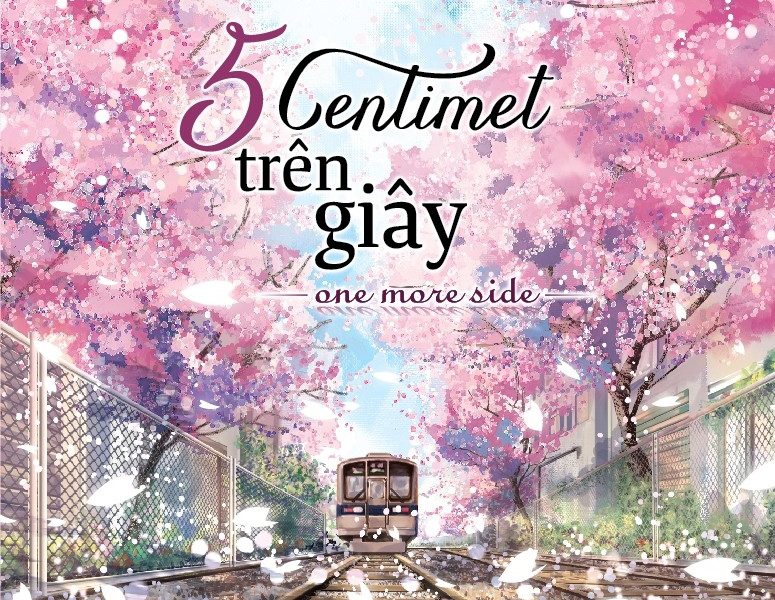 5 Centimet Trên Giây – One More Side