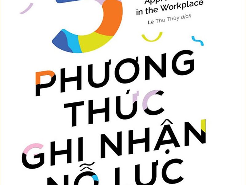 5 Phương Thức Ghi Nhận Nỗ Lực Của Nhân Viên