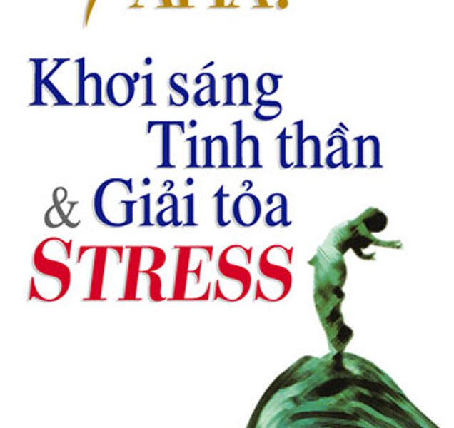 7 Aha! Khơi Sáng Tinh Thần Và Giải Toả Stress