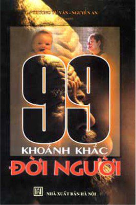 99 Khoảnh Khắc Đời Người – Trương Tử Văn