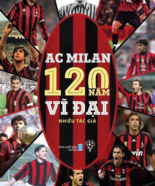 AC Milan – 120 Năm Vĩ Đại