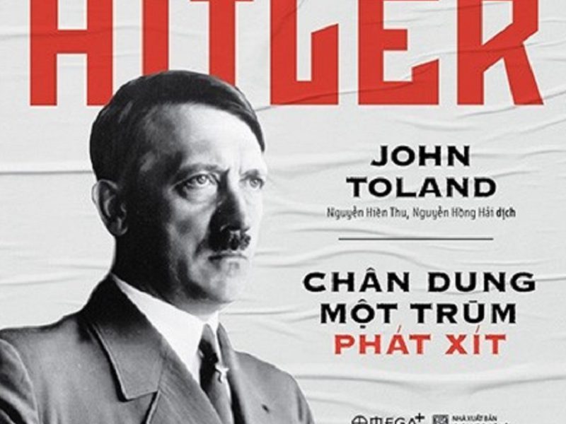 Adolf Hitler – Chân Dung Một Trùm Phát Xít