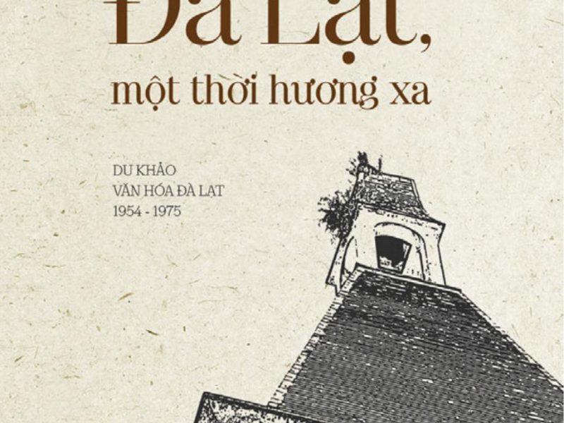 Đà Lạt, Một Thời Hương Xa