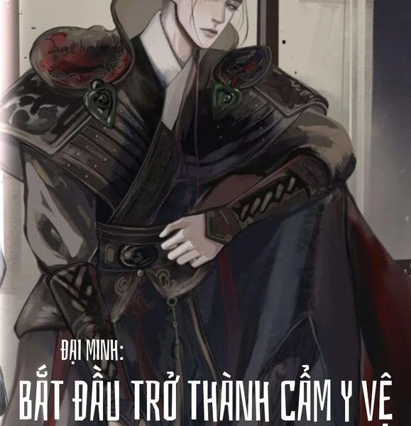 Đại Minh - Bắt Đầu Trở Thành Cẩm Y Vệ