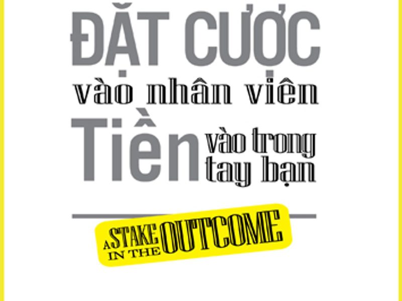 Đặt Cược Vào Nhân Viên - Tiền Vào Trong Tay Bạn