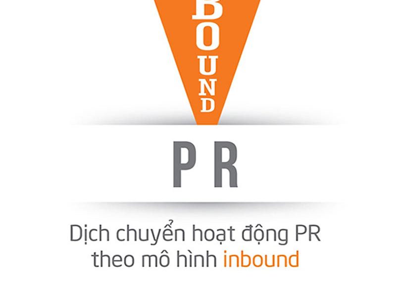 Inbound PR - Dịch Chuyển Hoạt Động Theo Mô Hình Inbound