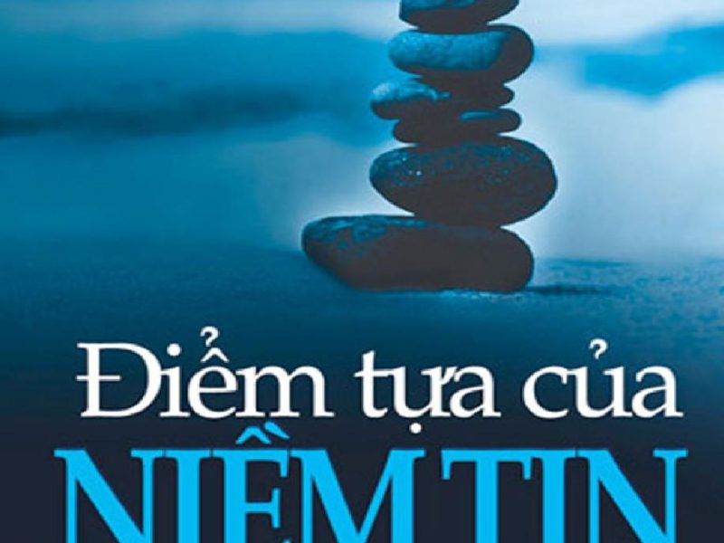 Điểm Tựa Của Niềm Tin