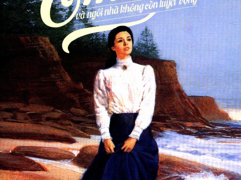 Emily Và Ngôi Nhà Không Còn Tuyệt Vọng - Lucy Maud Montgomery