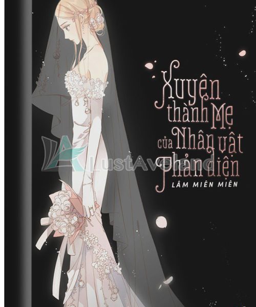 Xuyên Thành Mẹ Của Nhân Vật Phản Diện